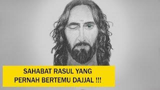 SAHABAT RASUL YANG BERTEMU DAJJAL   #ceritaislami