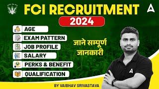 FCI Recruitment 2024  FCI Exam Pattern Job Profile Qualification Age Salary & Perks & Benefits