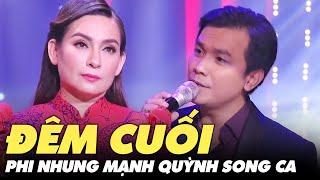 Đêm diễn cuối cùng Phi Nhung liên tục làm nũng với Mạnh Quỳnh bài hát điềm báo chia ly - Giọt Lệ Sầu