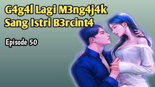 Episode 50  Pu4sa Selama Satu Minggu  NOVEL ROMANTIS  NOVEL TERBARU  PYTT