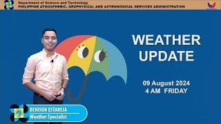 Public Weather Forecast issued at 4AM  August 09 2024 - Friday