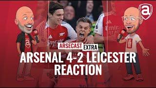 Arsenal 4-2 Leicester Reaction  Arsecast Extra