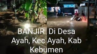 BANJIR   Di desa Ayah Kec Ayah Kab Kebumen