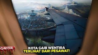 Penumpang Pesawat Merinding Kisah Misteri Kota Gaib Wentira Kerajaan Jin Paling Mistis Di Indonesia