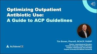 Optimizing Outpatient Antibiotic Use A Guide to ACP Guidelines - 1 CE - Live Webinar on 070124