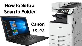 How to Setup Scan to Folder Canon Copier to PC