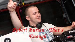 Burian Robert - Thats Enough