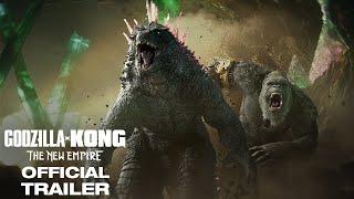 Godzilla x Kong  The New Empire  Official Trailer