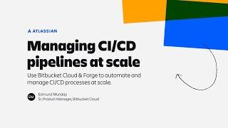 Automate & orchestrate CICD at scale with Dynamic Pipelines in Bitbucket Cloud