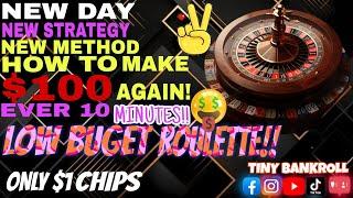 TINY BANKROLL PLAYERS HOW TO MAKE $100 EVERY 10 MINUTES 4LIFE USING STRICTLY $1 ROULETTE CHIPS 