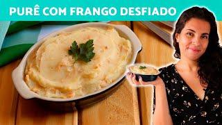 COMO FAZER PURÊ DE BATATAS COM FRANGO DESFIADO  FÁCIL E PARA INICIANTES 