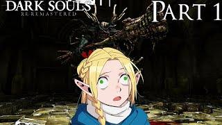 Trying to beat Dark Souls Re-Remastered as Marcille - Part 1