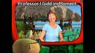 Was Professor I Gidd immer macht