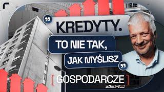 KREDYTY - JAK NA CHŁOPSKI ROZUM CENY MIESZKAŃ MAJĄ SIĘ DO ZDOLNOŚCI KREDYTOWEJ GOSPODARCZE ZERO #23