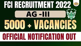 FCI RECRUITMENT 2022  AG-III 5000+VACANCIES  FCI OFFICIAL NOTIFICATION OUT  FULL DETAIL  BANKPUR