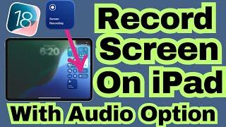How to Screen Record on iPad iPadOS 18 In 2024
