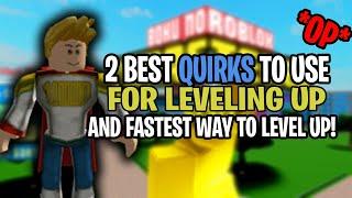 2 BEST *OP* QUIRKS FOR LEVELING UP AND FASTEST WAY TO LEVEL UP  Boku No Roblox Remastered