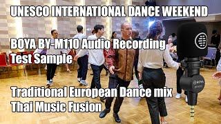 Boya BY-M110 Phone Microphone audio record test - Traditional European dance mix Thai Music Fusion