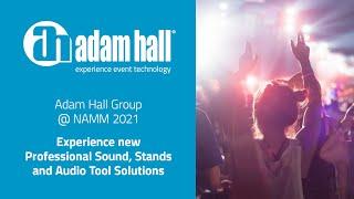 Adam Hall Group @ NAMM 2021 – Experience new Professional Sound Stands and Audio Tool Solutions