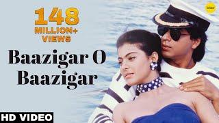 Baazigar O Baazigar-HD VIDEO SONG  #ShahrukhKhan & Kajol  Baazigar  90s Hindi Love Song