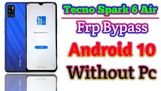 Tecno Spark 6 Air kh6 frp Bypass Youtube Update Android 10 Without Pc Google Services 2024