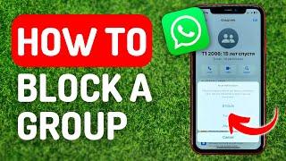 How to Block a Group in Whatsapp - Full Guide