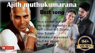 Ajith muthukumaranabest sinhala songsong collection