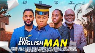 THE ENGLISHMAN - ONYII ALEX CHIKE DANIELS PETER KOMBA KOFI ADJORLOLO latest 2024 nigerian movies