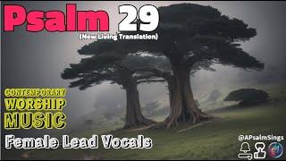 Psalm 29 NLT - Contemporary Christian Music #praiseandworship #worship #worshipsongs