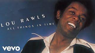 Lou Rawls - Youll Never Find Another Love Like Mine Official Audio