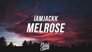 Iamjackk - Melrose Lyrics  Lyric Video