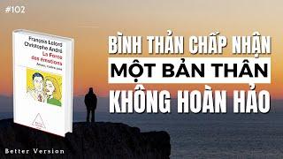 Bình thản chấp nhận một bản thân không hoàn hảo  Sách Sức mạnh của cảm xúc...