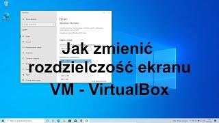 Jak zmienić rozdzielczość ekranu VM Virtualbox
