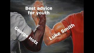 Luke Smith and George Hotz know what most people dont