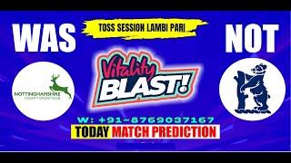 WAR vs NOT Vitality Blast 2024 Today Match Prediction  WAR vs NOT 100% Sure Toss Match Prediction
