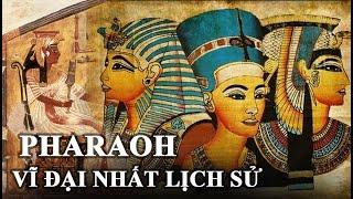 Những Pharaoh vĩ đại nhất trong lịch sử  VGTTV