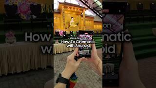 How To Shoot Cinematic Video with Android Phone #withGalaxy #phonetricks #GalaxyS24Ultra #shorts