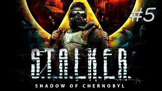 PC S.T.A.L.K.E.R. Тень Чернобыля  Прохождение  #5