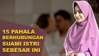 15 Pahala Berhubungan Suami Istri Menurut Islam