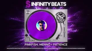 Patience - PINKFISH ft. Menno  INFINITY BEATS  Feel the EDM Groove House Music 2024