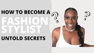 How to Become a Fashion Stylist Without a Degree  5 Untold Secrets for Your Wardrobe Styling Career