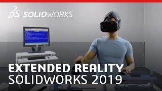 Extended Reality XR - SOLIDWORKS 2019