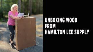 Unboxing wood I purchased from Hamilton Lee Supply