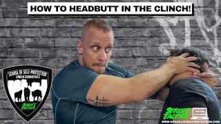 HOW TO HEADBUTT IN THE CLINCH