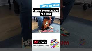 How to Play Cajon Drum for Kids with Mister Boom Boom  I Miss Ya Song