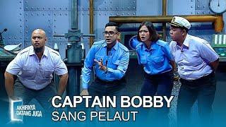 Captain Bobby Siap Berlayar Mengarungi Samudra - Akhirnya Datang Juga