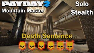 Payday 2 - Mountain Master - SOLO - STEALTH - DSOD