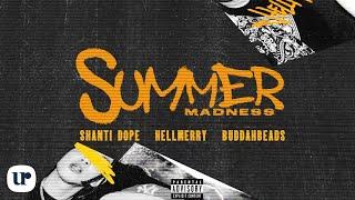 Shanti Dope feat. Buddahbeads & HELLMERRY - Summer Madness Official Lyric Video