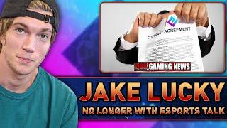 JAKE LUCKY No Longer With ESPORTS TALK - But Why? - BBB Gaming News