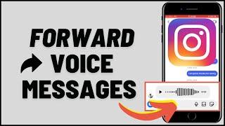 How To Forward Voice Messages On Instagram iOS & Android